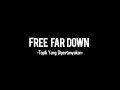 Free Far Down "Topik Yang Dipertanyakan"
