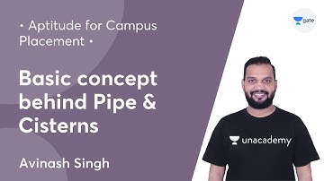 L11 | Basic concept behind Pipe & Cisterns | Aptitude for Campus Placement | By Avinash Singh