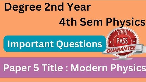 Degree 4th sem physics paper 5 important questions *Modern Physics imp questions* #bscphysics