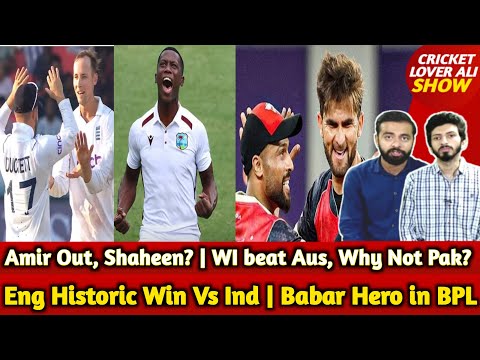 WI beat Aus, Why Not Pak? | Amir Out, Shaheen?| Shadab Decline? | Babar Hero in BPL|Eng Historic Win