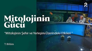 Mitolojinin Şehir ve Yerleşim Üzerindeki Etkisi | Mitolojinin Gücü 7. Bölüm @trt2