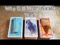 😱💕 Why Did They Ghost You? Pick A Card Love Reading