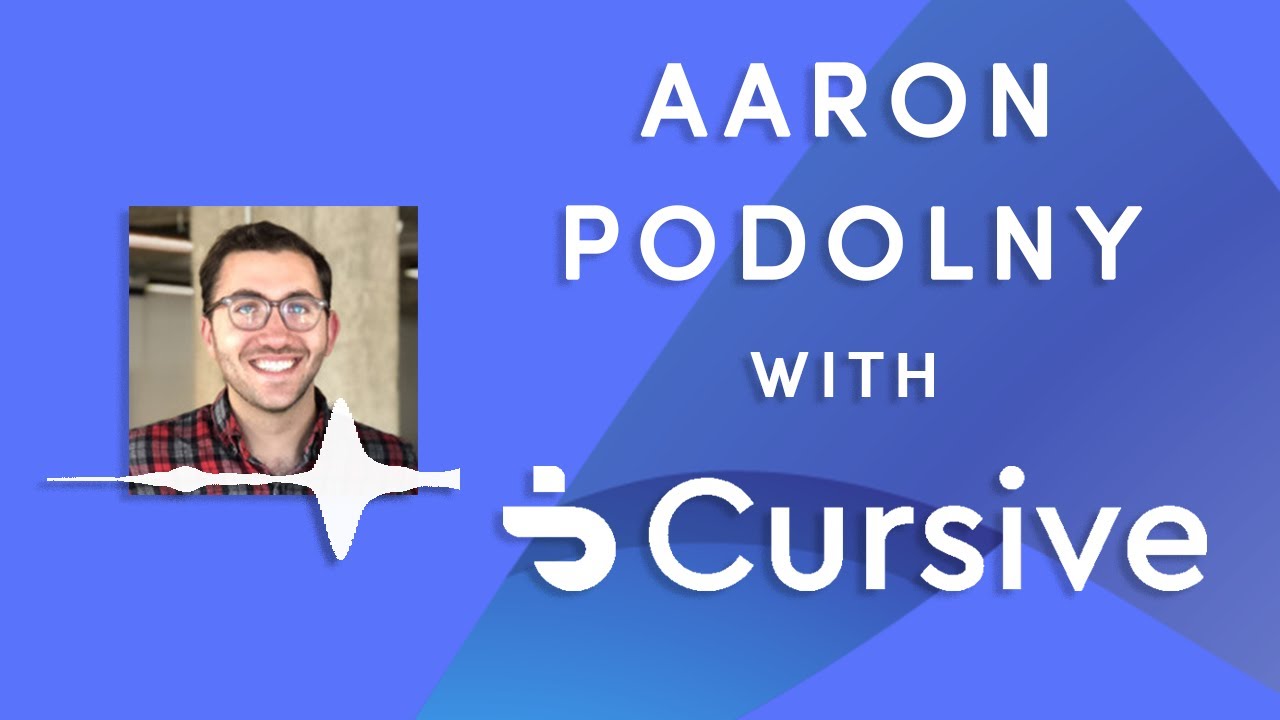 Aaron Podolny: Why Cursive.io Uses Tara