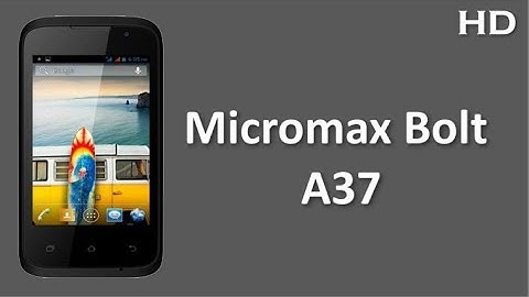 Micromax Bolt A37 Price Specification Review 1 Ghz MediaTek MTK6572M Processor with 2.0 MP Camera
