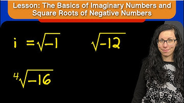 Lesson: The Basic of Imaginary Numbers and Square Roots of Negative Numbers