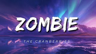 The Cranberries - Zombie (Lyrics)