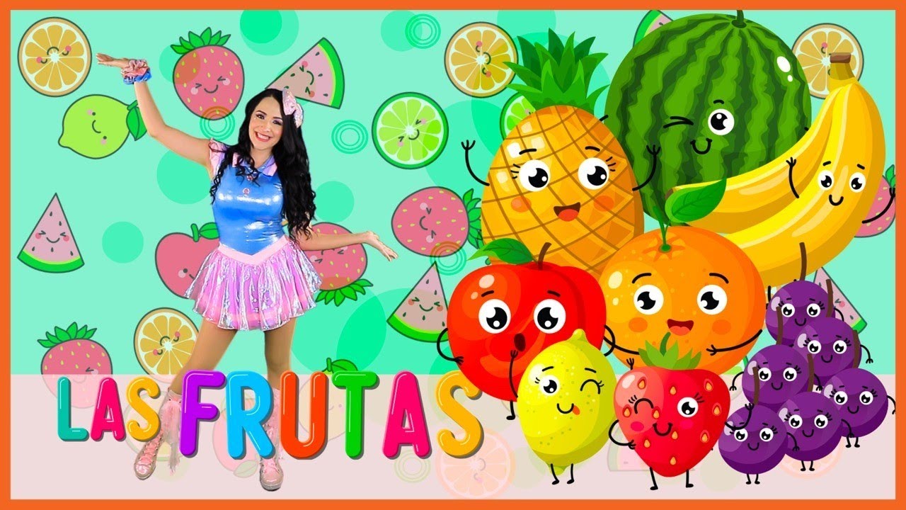 LAS FRUTAS / CANCION DE LAS FRUTAS / AglaE - YouTube