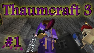 Thaumcraft 3: Getting Started! (Part 1)