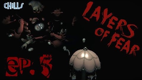 Layers of Fear Ep. 5 "Creepy Dolls EVERYWHERE!!" Horror Jump Scare Exploration Puzzle Game