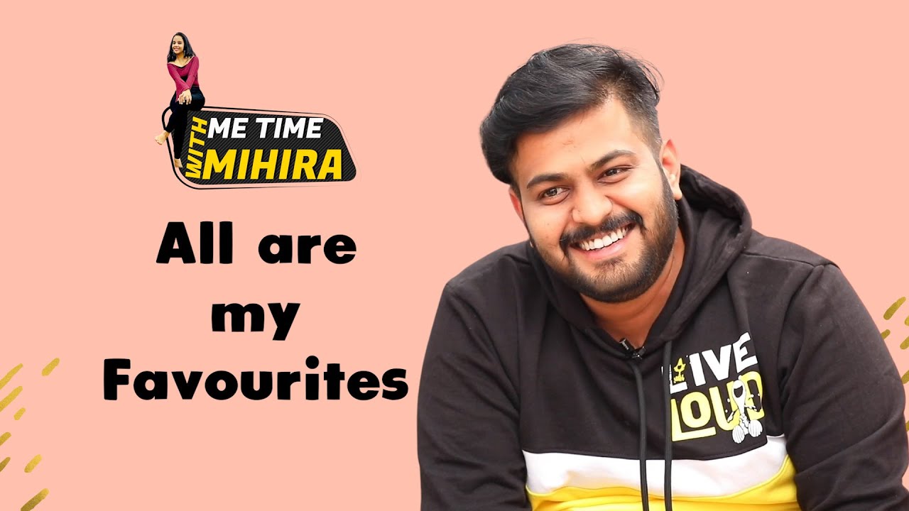 "All are my favourites" - Saketh Komanduri - 