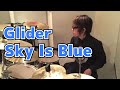 【Glider】「Sky Is Blue」を叩いてみた【ドラム】