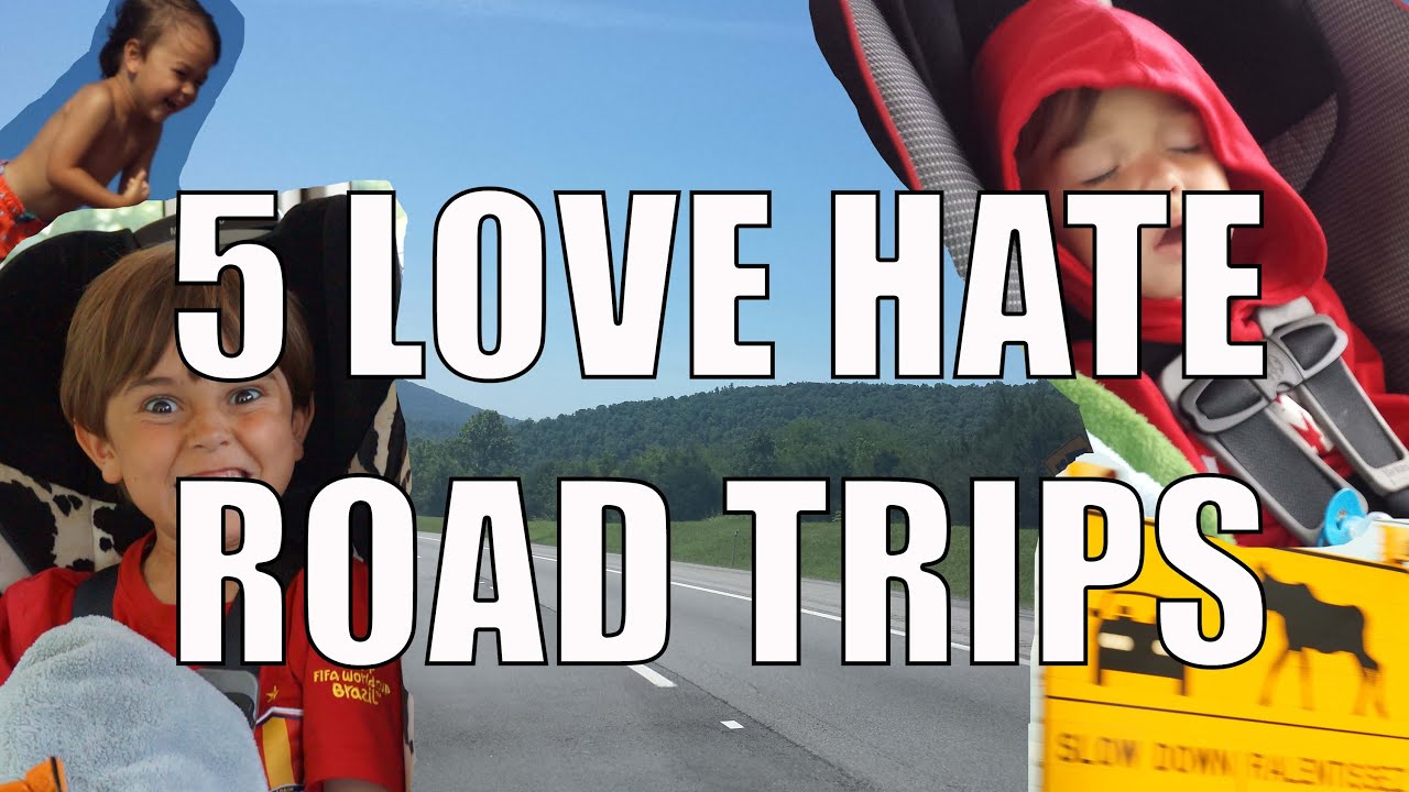 Road Trips – 5 Things You Will Love & Hate About The Family Road Trip