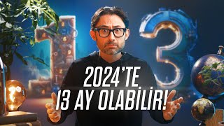 2024'te 13 AY OLABİLİR! Zinciri Kırma!