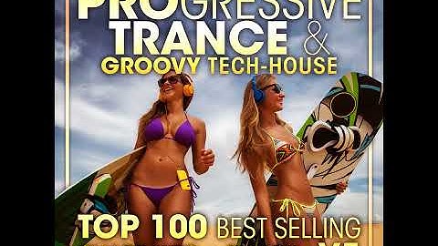 Progressive Trance & Groovy Tech-House Top 100 Best Selling Chart Hit V5 (2 Hr DJ Mix)