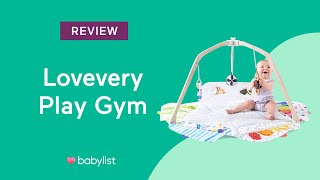 Lovevery Play Gym Review - Babylist