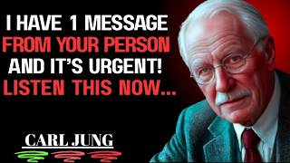 I HAVE 1 MESSAGE FROM YOUR PERSON AND IT’S URGENT | Carl Jung Psychology