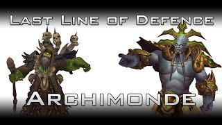 [Mythic] Last Line of Defence vs Archimonde
