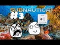 Letzte Folge mit leisem Mikro (Subnautica #3)