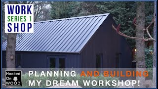 Workshop series 1. Planning and building my dream workshop