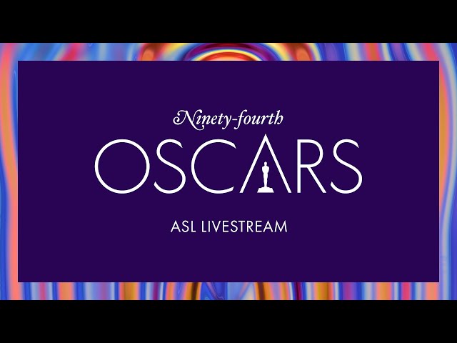 94th Oscars American Sign Language (ASL) Live Feed