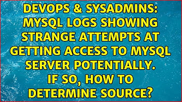 MySQL logs showing strange attempts at getting access to mysql server potentially. If so, How to...