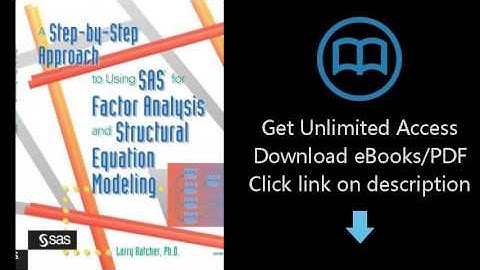 A Step-by-Step Approach to Using the SAS System for Factor Analysis and Structural Equation Modeling
