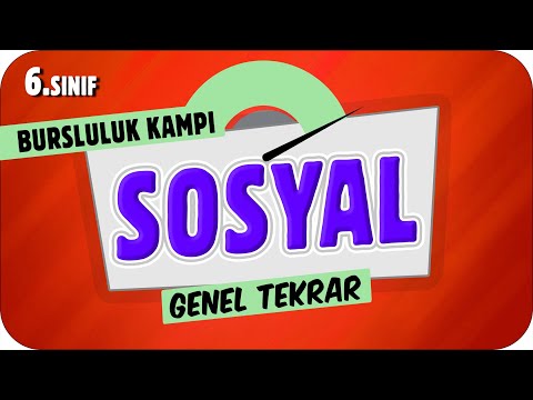 6.Sınıf Sosyal Genel Tekrar ✍ 2023 Bursluluk Kampı