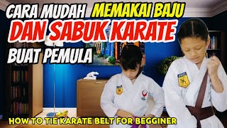 Cara Mudah Memakai  Sabuk Karate dan Baju Karate Buat Pemula - How To Tie Karate Belt For Begginer