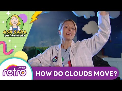 Ask Sara the Scientist: Do You Know How Clouds Move?