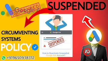 Fix Google Ads Account Suspended for Circumventing Systems (2025 Guide)