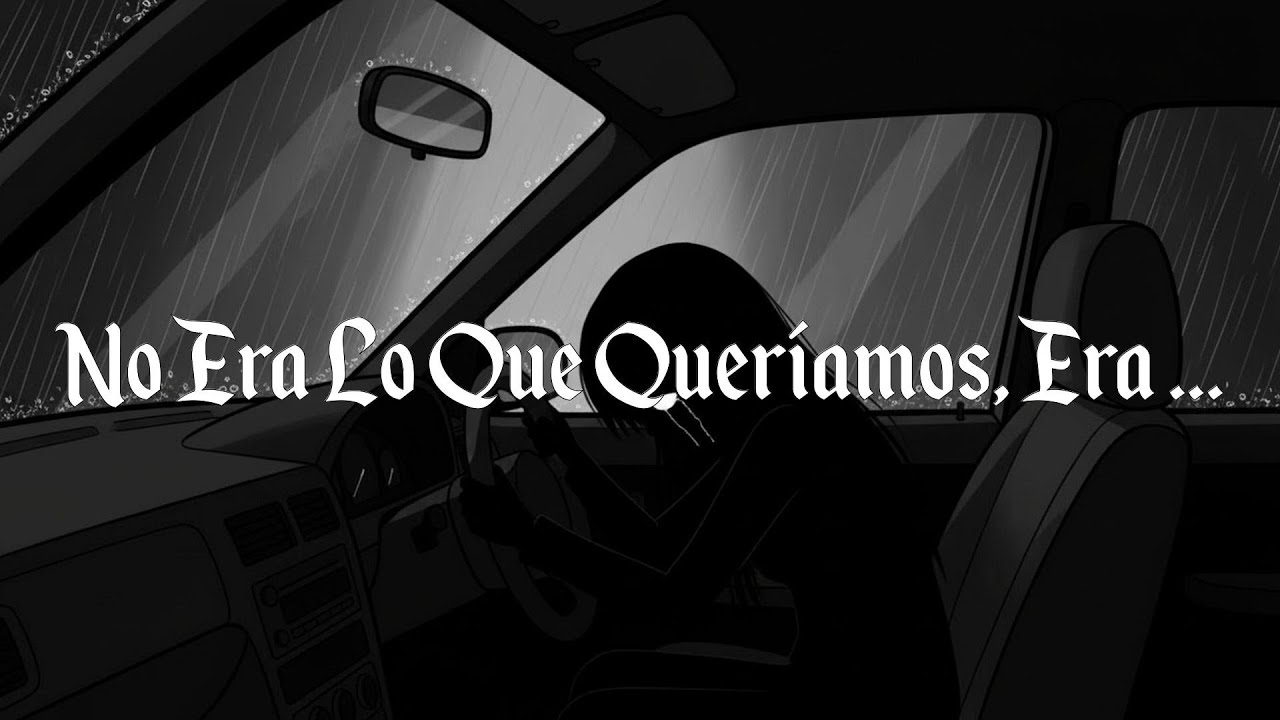 No Era Lo Que Queríamos, Era … | Tristeza Mexicana 🎶