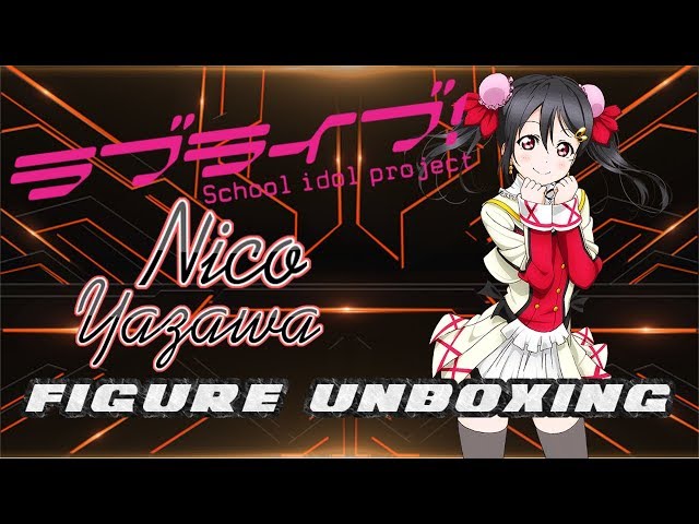 Unboxing | Nico Yazawa [Love Live Season 2 OP] - YouTube