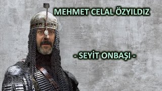 Mehmet Celal Özyıldız - Seyit Onbaşı