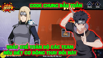 Huyền Thoại Nhẫn Giả - Code Chung Đầu Tuần, Khắc Chế Toàn Bộ Các Team Nếu Biết Cơ Động Thay Đổi Này