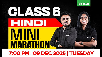 Class 6 Hindi | MINI MARATHON | Xylem Class 6