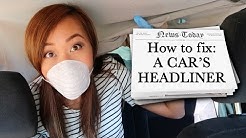 HOW TO FIX CAR HEADLINER 