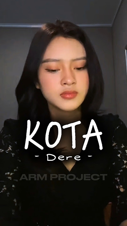 Kota - Dere | dibawain syahdu banget oleh Grace Kaitlin Leo #cover #storymusik #livesinging