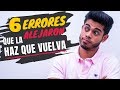 6 Razones Por Las Que Esa Mujer Se Alejó de Ti - Recupera Su Interés AHORA!