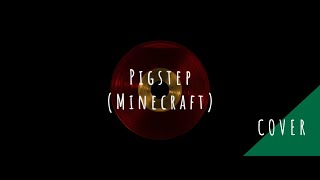 Pigstep - Minecraft OST (Cover)