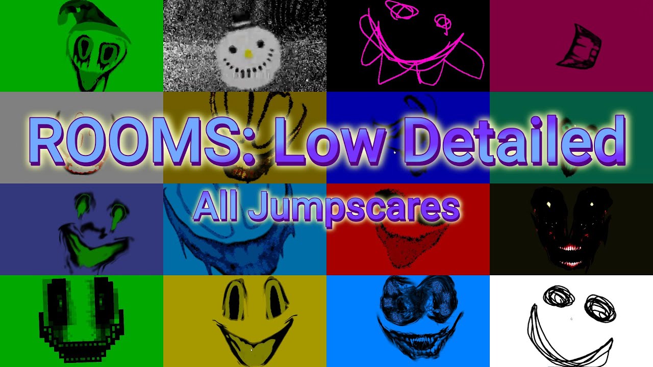 ROOMS: Low Detailed | All Jumpscares