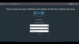 How to setup eve ng on VMware work station for first time without any issue