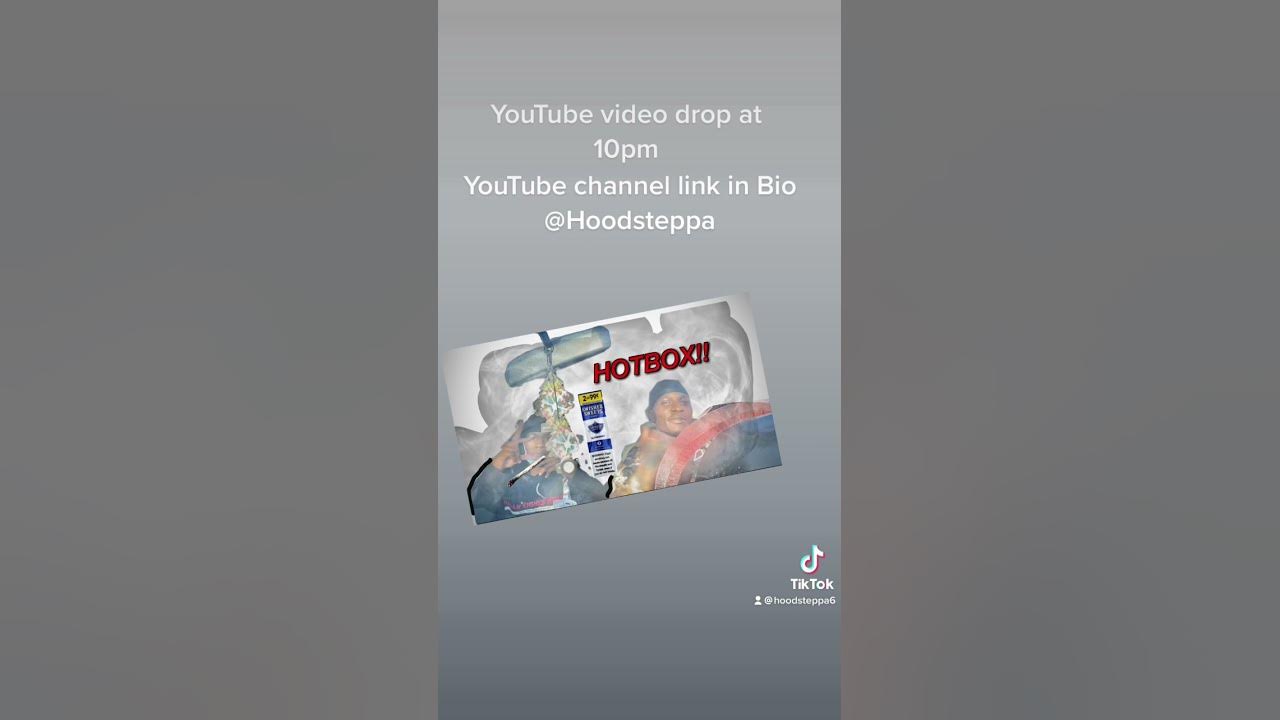 HOTBOX YOUTUBE VIDEO DROP AT 10pm YouTube