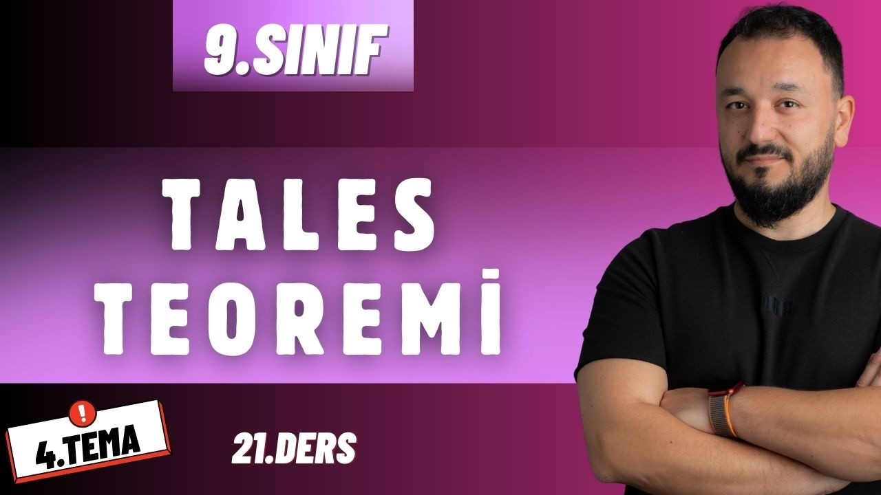 9.Sınıf Matematik 4. Tema | Tales Teoremi | 21.Ders