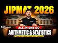 JIPMAT 2026 All In One Go | Complete Arithmetic & Statistics | Practice Like Its Your Last Chance