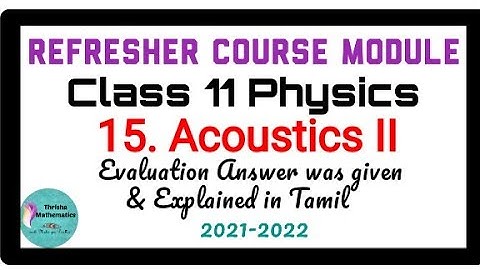 Refresher Course Module class 11 Physics ~ 15. Acoustics II Evaluation answers
