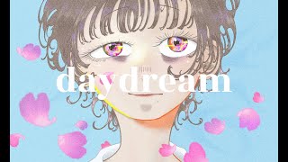 【歌ってみた】daydream covered by らとりあ