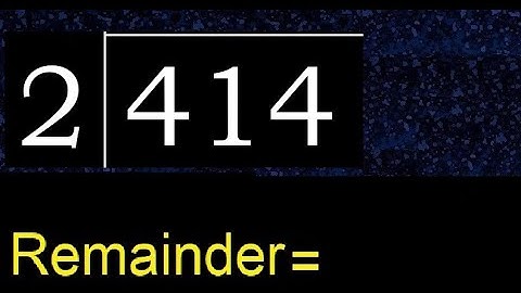 Deel 414 door 2, rest. Delen met 1-cijferige delers. Hoe te doen.