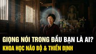 Giọng nói trong đầu bạn là của ai vậy?- Vạn vật giác ngộ