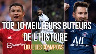 ⭐ TOP 10 -  MEILLEURS BUTEURS DE L'HISTOIRE LIGUE DES CHAMPIONS 2021 - 2022|| IDEAPLUSMEDIA