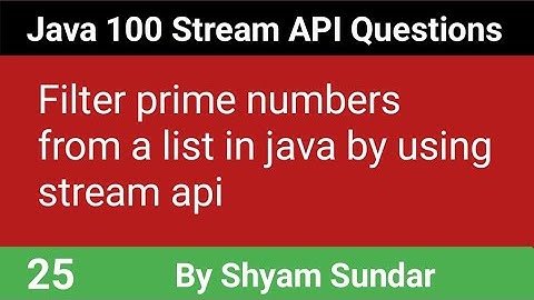 Filter prime numbers from a list in java by using stream api || 25 || Shyam Sundar